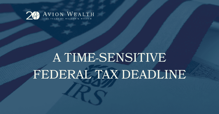 Avion Wealth banner reading A Time-Sensitive Federal Tax Deadline over an American flag and IRS document