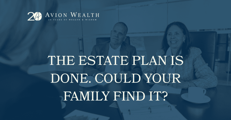 Couple meeting with an advisor at a table, with text The Estate Plan Is Done. Could Your Family Find It?